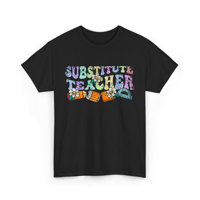 Substitute Teacher Education Teacher T-Shirt - Black