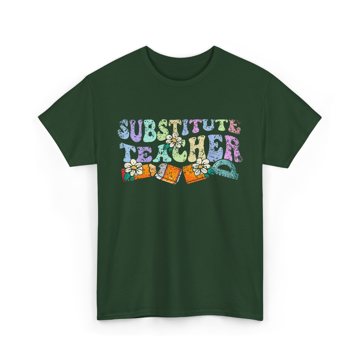 Substitute Teacher Education Teacher T-Shirt - Forest Green