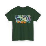 Substitute Teacher Education Teacher T-Shirt - Forest Green