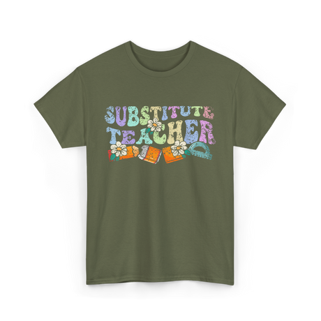 Substitute Teacher Education Teacher T-Shirt - Military Green