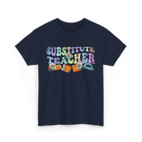 Substitute Teacher Education Teacher T-Shirt - Navy