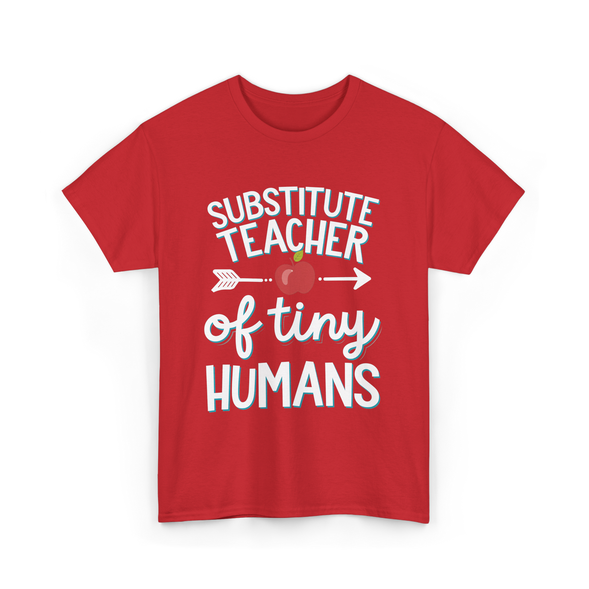 Substitute Teacher of Tiny Humans T-Shirt - Red