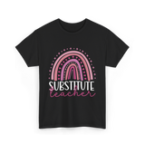 Substitute Teacher Rainbow Teacher T-Shirt - Black