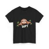 Sup Sloth Sloth Lover T-Shirt - Black