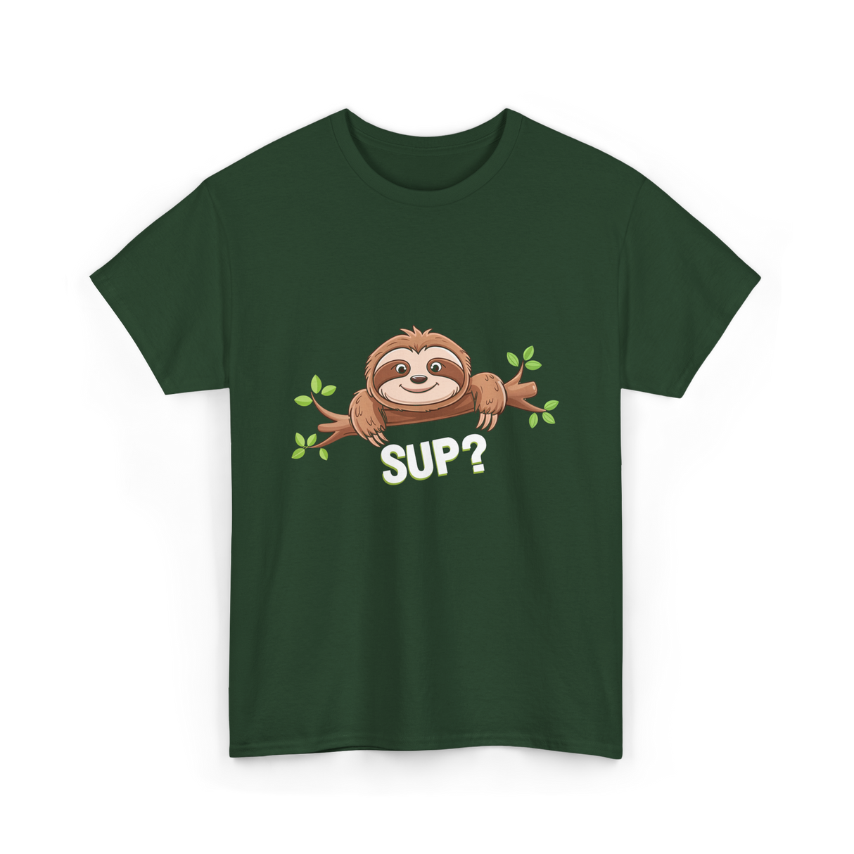 Sup Sloth Sloth Lover T-Shirt - Forest Green