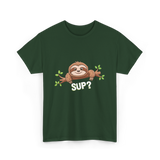 Sup Sloth Sloth Lover T-Shirt - Forest Green