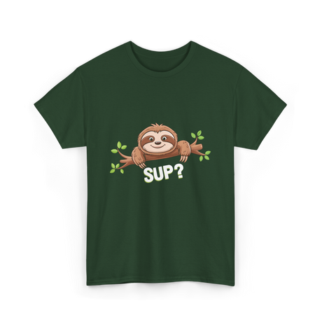 Sup Sloth Sloth Lover T-Shirt - Forest Green