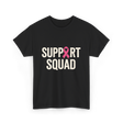 Support Squad Breast Cancer Awareness T-Shirt - Black