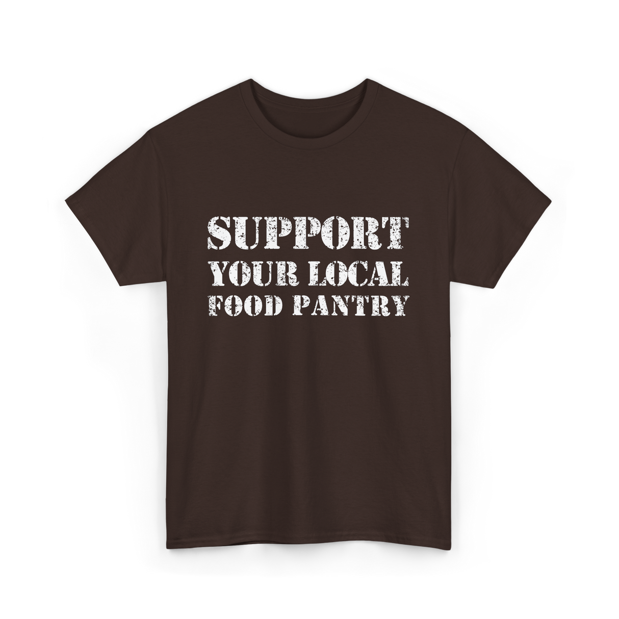 Support Your Local Food Pantry T-Shirt - Dark Chocolate