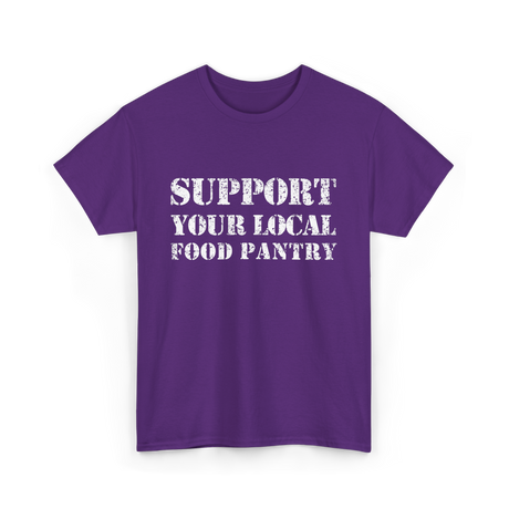 Support Your Local Food Pantry T-Shirt - Purple