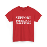 Support Your Local Food Pantry T-Shirt - Red