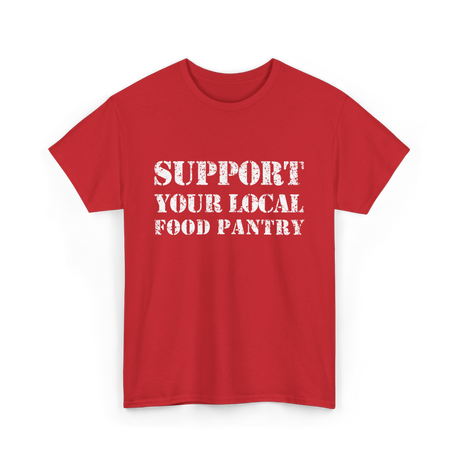 Support Your Local Food Pantry T-Shirt - Red