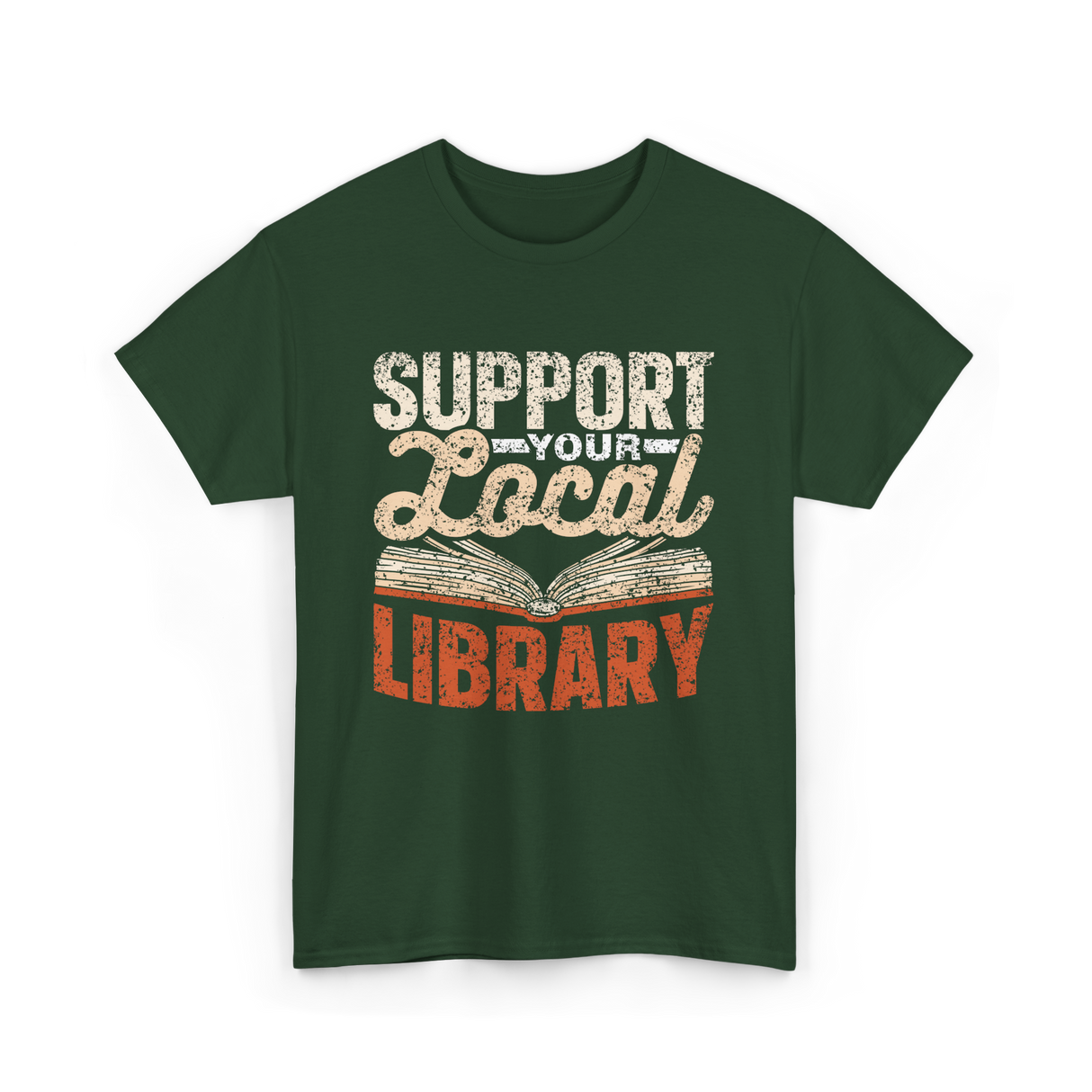 Support Your Local Library T-Shirt - Forest Green