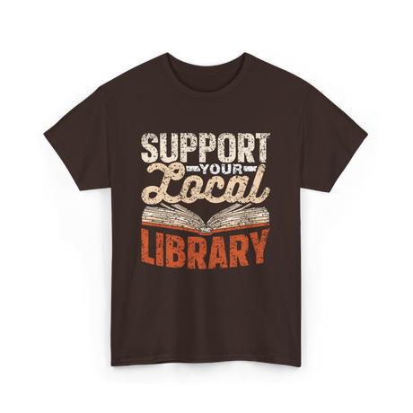 Support Your Local Library T-Shirt - Dark Chocolate