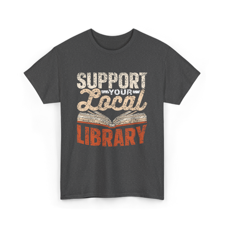 Support Your Local Library T-Shirt - Dark Heather