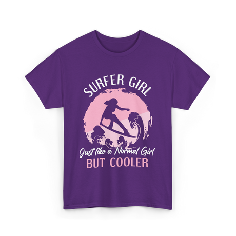 Surfer Girl Just Like A Normal Girl T-Shirt - Purple