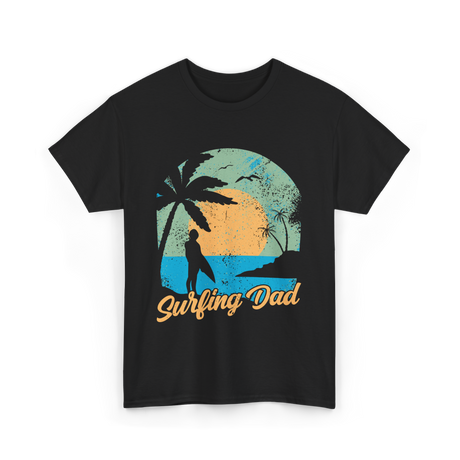 Surfing Dad Surfing Surfer T-Shirt - Black