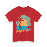 Surfing Dad Surfing Surfer T-Shirt - Red