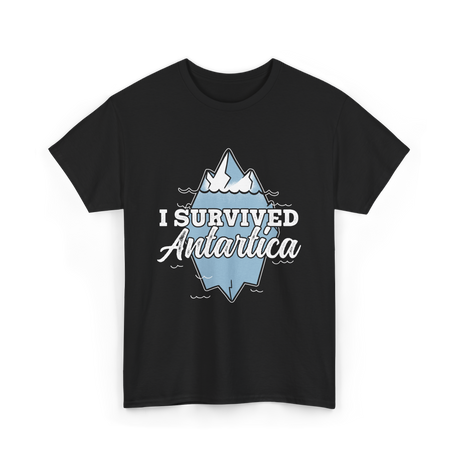 Survived Antarctica Expedition Antarctica T-Shirt - Black