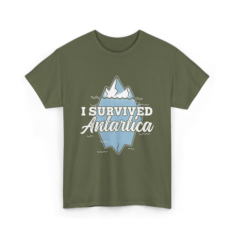 Survived Antarctica Expedition Antarctica T-Shirt - Military Green