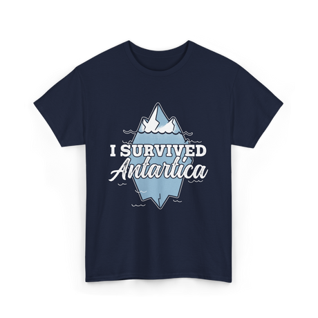 Survived Antarctica Expedition Antarctica T-Shirt - Navy