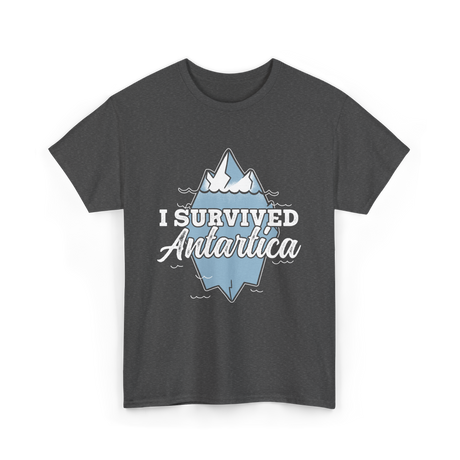 Survived Antarctica Expedition Antarctica T-Shirt - Dark Heather