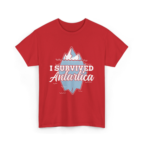 Survived Antarctica Expedition Antarctica T-Shirt - Red