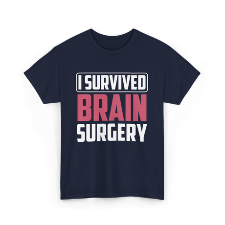 Survivor of Brain Surgery T-Shirt - Navy