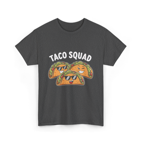 Taco Squad Taco Lovers T-Shirt - Dark Heather