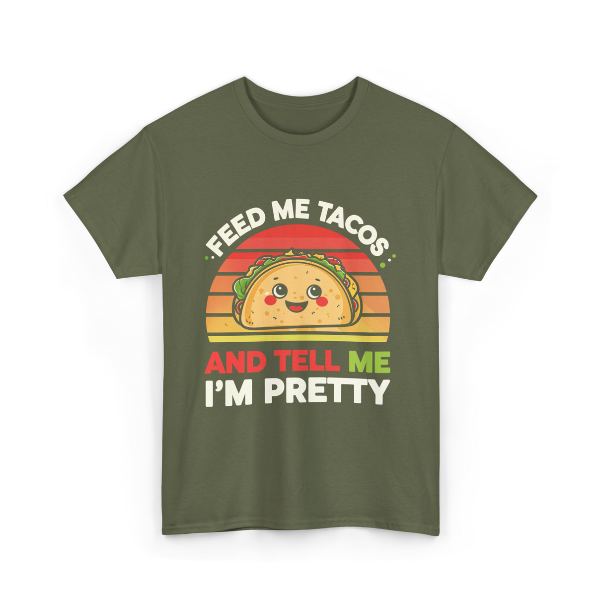 Tacos Pretty Taco T-Shirt - Military Green