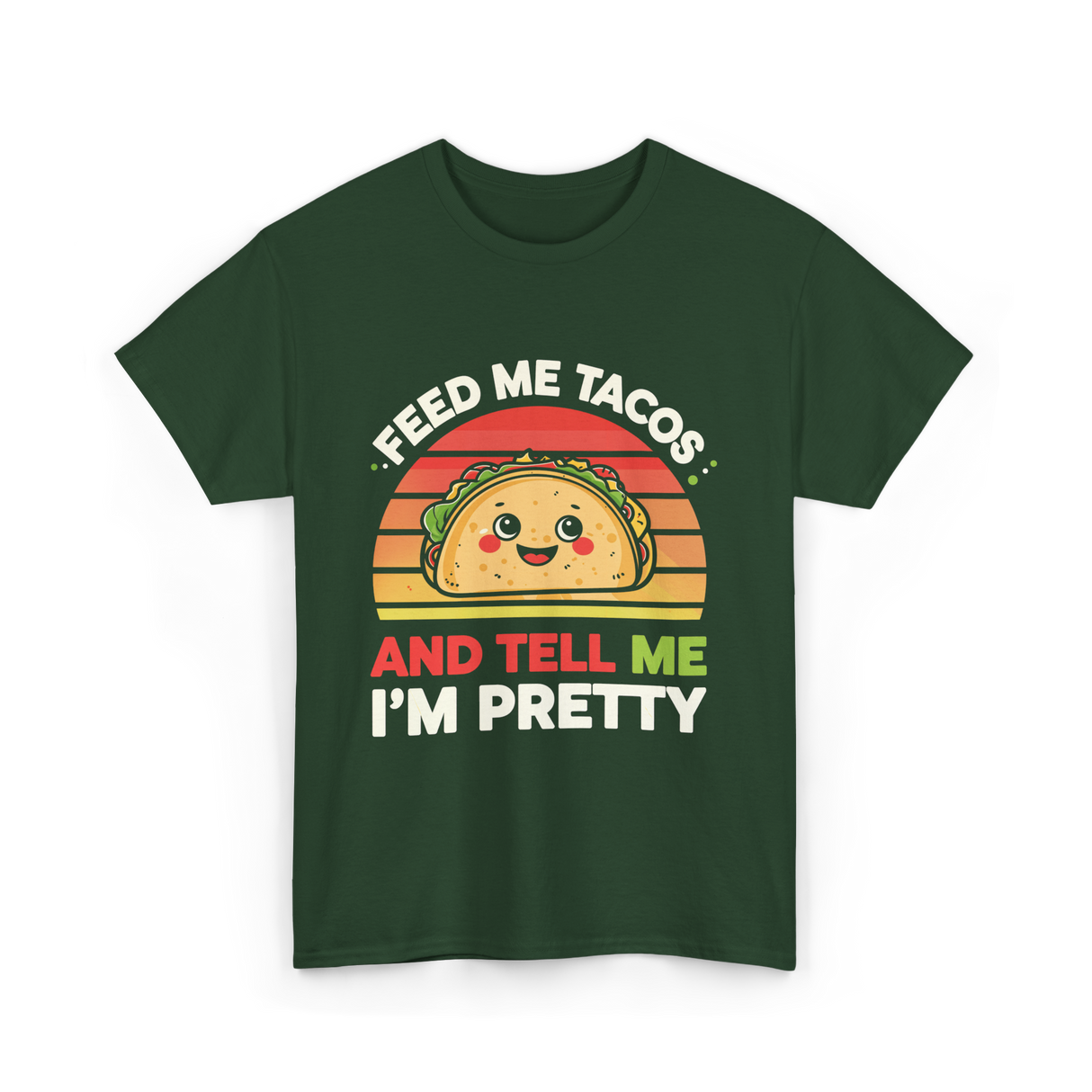 Tacos Pretty Taco T-Shirt - Forest Green