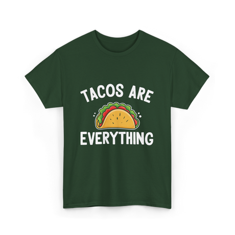 Tacos Are Everything Taco T-Shirt - Forest Green