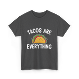 Tacos Are Everything Taco T-Shirt - Dark Heather