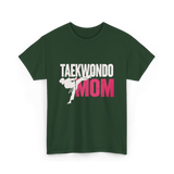 Taekwondo Mom Taekwondo Martial Arts T-Shirt - Forest Green