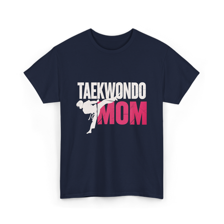 Taekwondo Mom Taekwondo Martial Arts T-Shirt - Navy