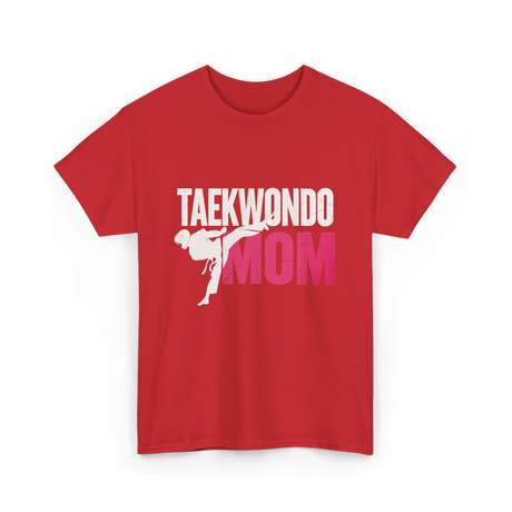 Taekwondo Mom Taekwondo Martial Arts T-Shirt - Red