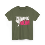 Taekwondo Mom Taekwondo Martial Arts T-Shirt - Military Green