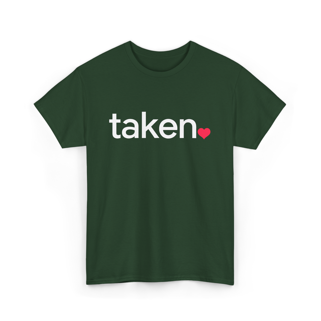 Taken Heart Love Relationship T-Shirt - Forest Green