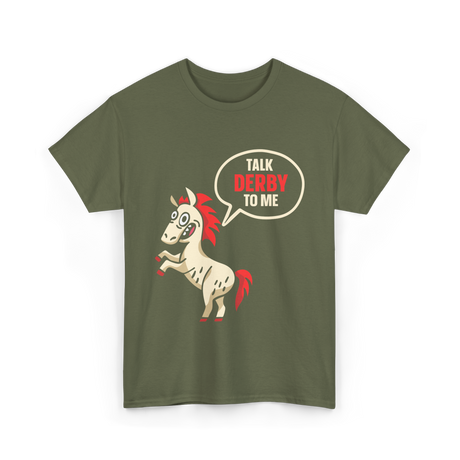 Talk Derby To Me Horse Riding T-Shirt - Military Green