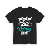 Talk Derby To Me Riding Equestrian T-Shirt - Black