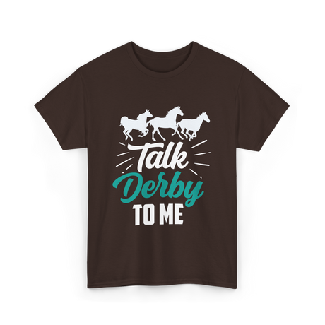 Talk Derby To Me Riding Equestrian T-Shirt - Dark Chocolate