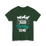 Talk Derby To Me Riding Equestrian T-Shirt - Forest Green