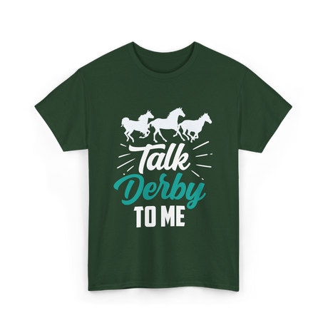 Talk Derby To Me Riding Equestrian T-Shirt - Forest Green