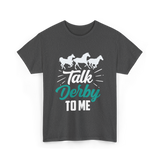 Talk Derby To Me Riding Equestrian T-Shirt - Dark Heather