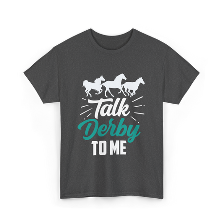 Talk Derby To Me Riding Equestrian T-Shirt - Dark Heather