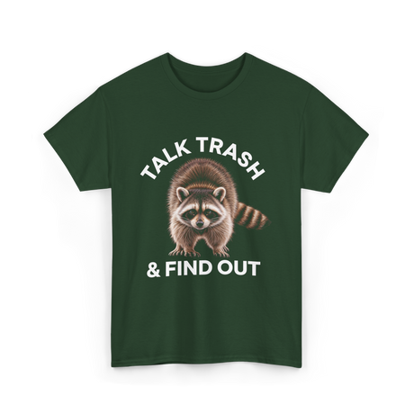 Talk Trash Raccoon Wildlife T-Shirt - Forest Green