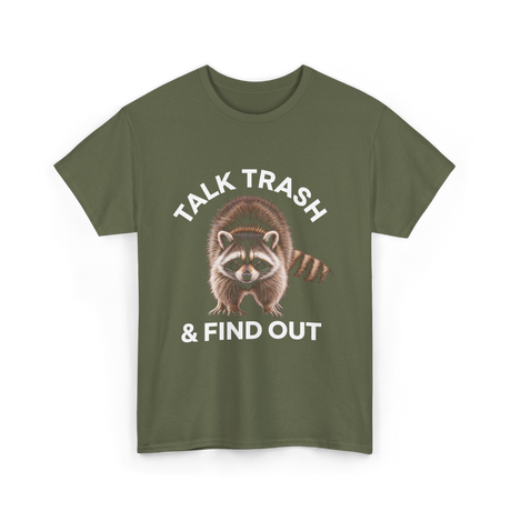 Talk Trash Raccoon Wildlife T-Shirt - Military Green