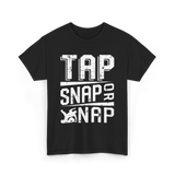 Tap Snap or Nap Jiu Jitsu BJJ T-Shirt - Black