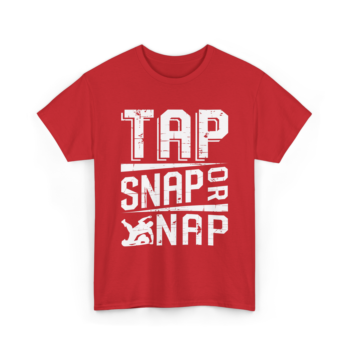 Tap Snap or Nap Jiu Jitsu BJJ T-Shirt - Red