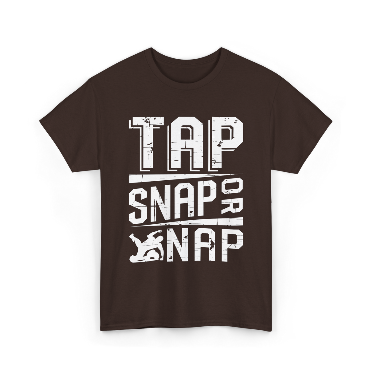 Tap Snap or Nap Jiu Jitsu BJJ T-Shirt - Dark Chocolate